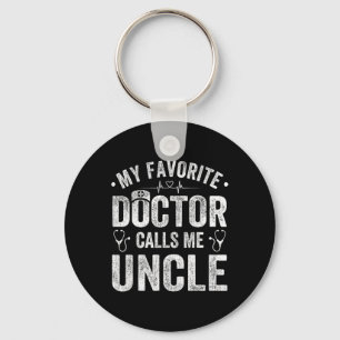 My Favourite Doctor Calls Me Uncle Father&#; s Day Key Ring