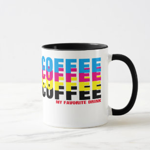 MY favourite drink in CMYK colours typography Mug