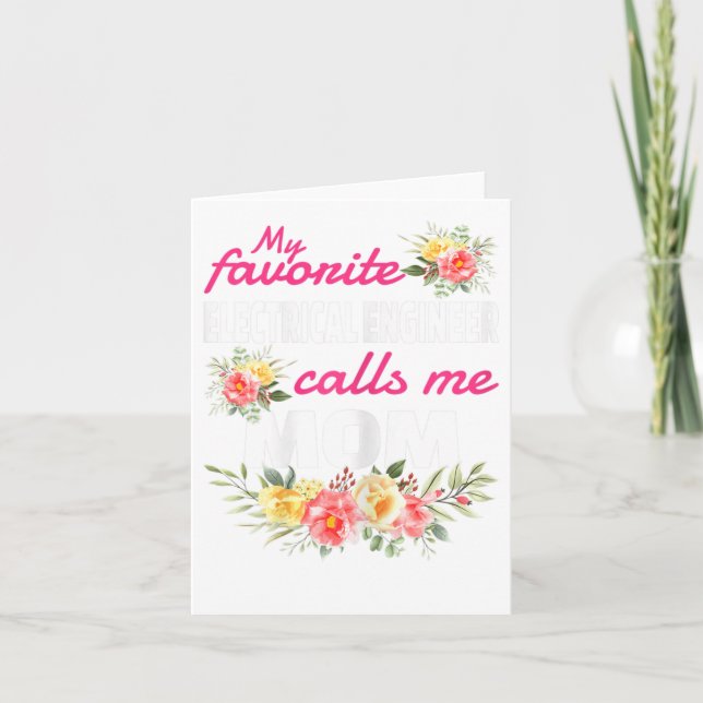 My Favourite Electrical Engineer Calls Me Mum  Card (Front)