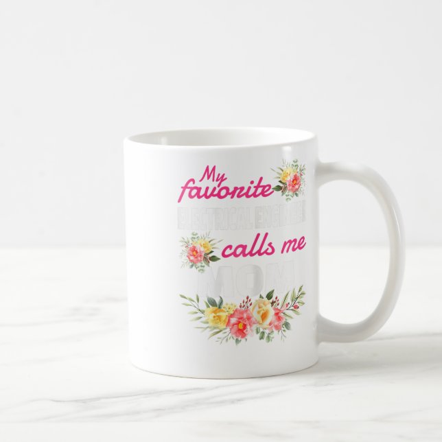 My Favourite Electrical Engineer Calls Me Mum  Coffee Mug (Right)