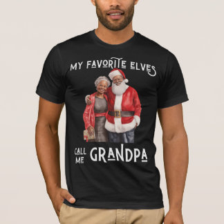 My Favourite Elves Call Me Grandpa Black Melanin P T-Shirt