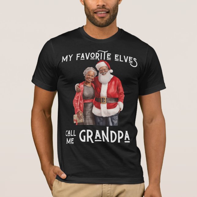 My Favourite Elves Call Me Grandpa Black Melanin P T-Shirt (Front)