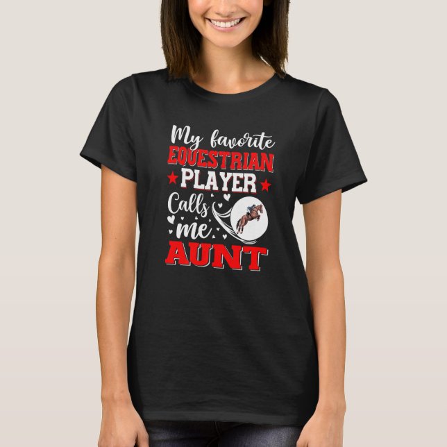 My Favourite Equestrian Player Calls Me Aunt Women T-Shirt (Front)