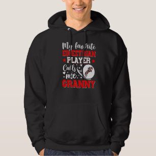 My Favourite Equestrian Player Calls Me Granny Wom Hoodie
