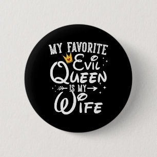 My Favourite Evil Queen Is My Wife Halloween Gifts 6 Cm Round Badge