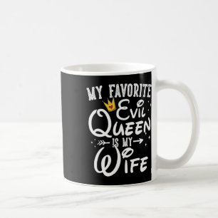 My Favourite Evil Queen Is My Wife Halloween Gifts Coffee Mug