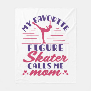 My Favourite Figure Skater Calls Me Mum Fleece Blanket