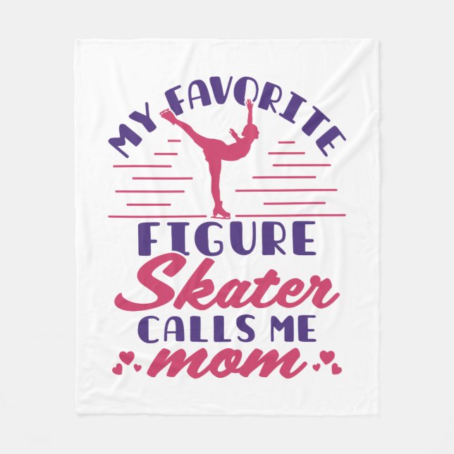 My Favourite Figure Skater Calls Me Mum Fleece Blanket (Front)