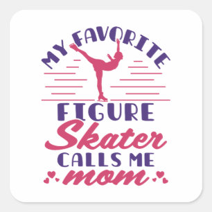My Favourite Figure Skater Calls Me Mum Square Sticker