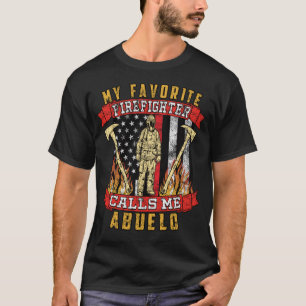 My Favourite Firefighter Calls Me Abuelo T-Shirt