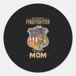 My Favourite Firefighter Calls Me Mum Fire Fighter Classic Round Sticker