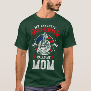 My Favourite Firefighter Calls Me Mum Firefighters T-Shirt