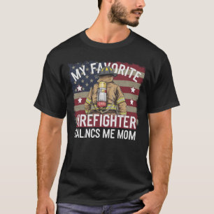 My Favourite Firefighter Calls Me Mum T-Shirt