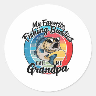 My Favourite Fishing Buddies Call Me Grandpa Funny Classic Round Sticker