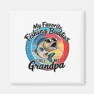 My Favourite Fishing Buddies Call Me Grandpa Funny Magnet