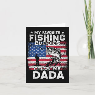 My Favourite Fishing Buddies Calls Me Dada Fishing Card