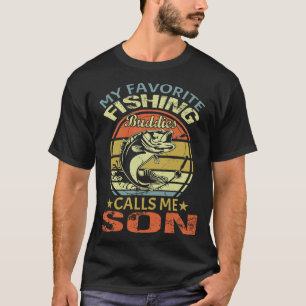 My Favourite Fishing Buddies Calls Me SON T-Shirt