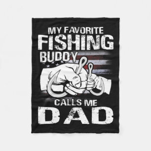 My Favourite Fishing Buddy Calls Me Dad  Fleece Blanket