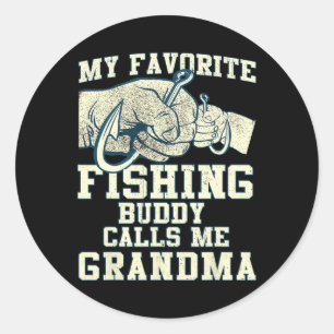 My Favourite Fishing Buddy Calls Me Grandma Mother Classic Round Sticker