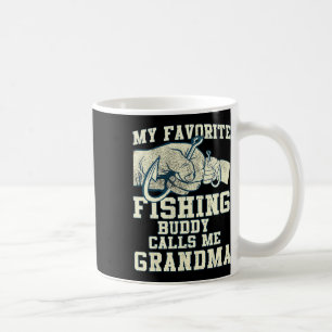My Favourite Fishing Buddy Calls Me Grandma Mother Coffee Mug