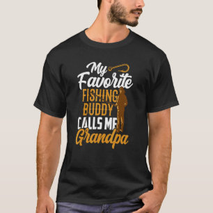 My Favourite Fishing Buddy Calls Me Grandpa Buddie T-Shirt
