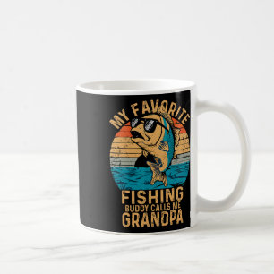 My Favourite Fishing Buddy Calls Me Grandpa Funny  Coffee Mug