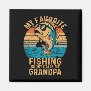 My Favourite Fishing Buddy Calls Me Grandpa Funny Magnet