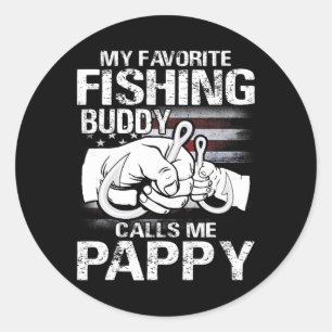 My Favourite Fishing Buddy Calls Me Pappy Classic Round Sticker