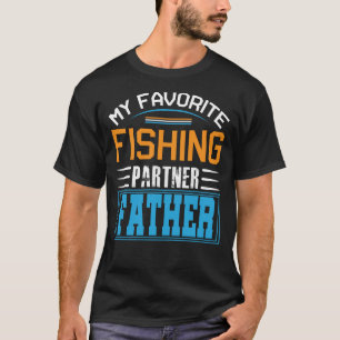 My Favourite Fishing Partner FATHER Fathers Day  T-Shirt
