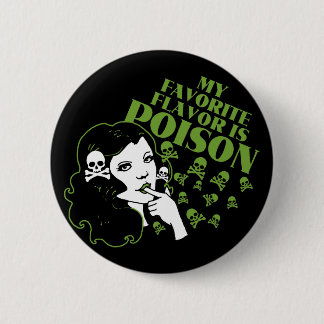 My Favourite Flavour is Poison 6 Cm Round Badge