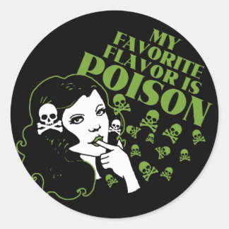 My Favourite Flavour is Poison Classic Round Sticker