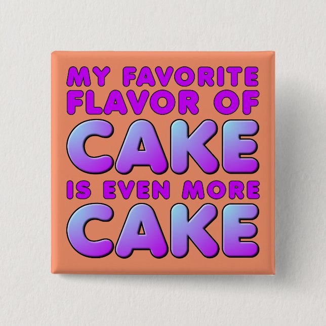 My Favourite Flavour Of Cake Funny Button Badge Pi (Front)