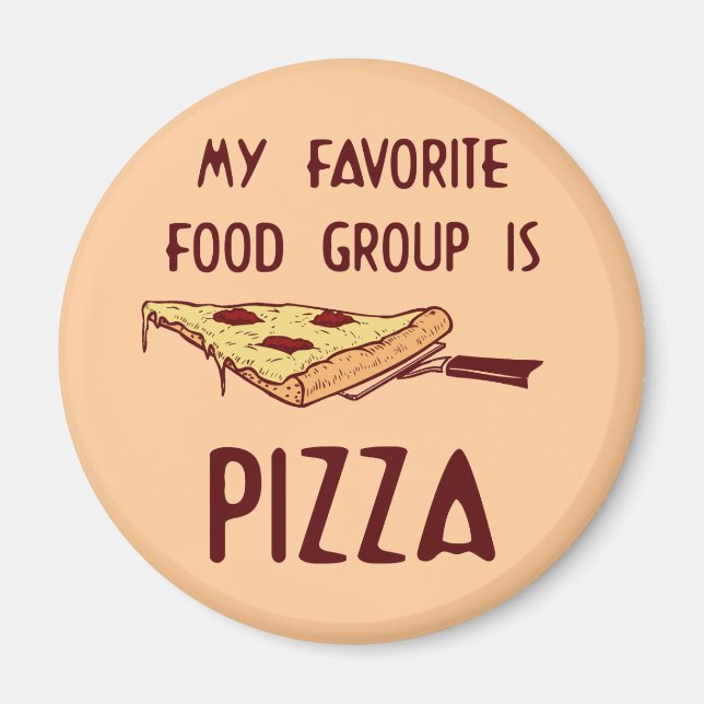 My Favourite Food Group is Pizza Magnet (Front)