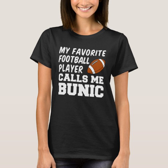 My Favourite Football Player Calls Me Bunic Romani T-Shirt (Front)