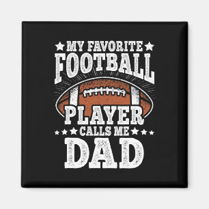 My Favourite Football Player Calls Me Dad American Magnet