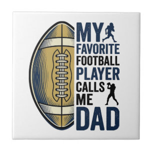 My Favourite Football Player Calls Me Dad Shirt De Ceramic Tile