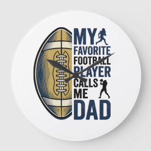 My Favourite Football Player Calls Me Dad Shirt De Large Clock