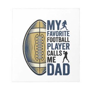 My Favourite Football Player Calls Me Dad Shirt De Notepad
