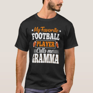 My Favourite Football Player Calls Me Gramma Fathe T-Shirt
