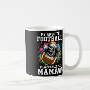 My Favourite Football Player Calls Me Mamaw Mother Coffee Mug