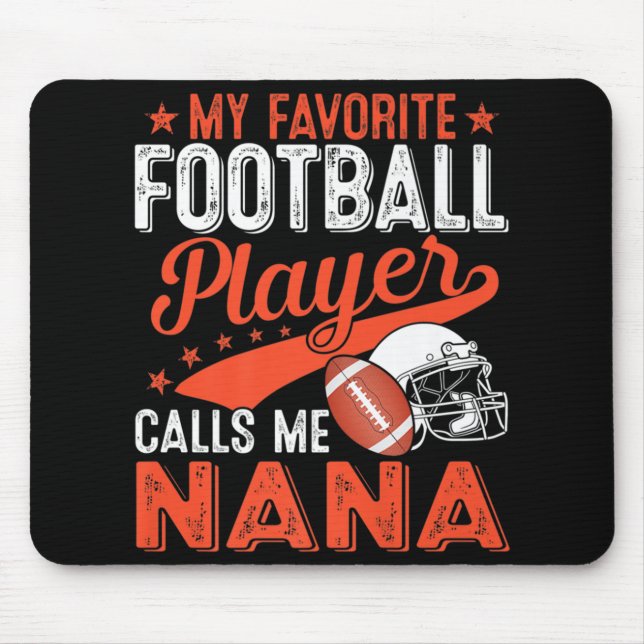 My Favourite Football Player Calls Me Nana Footbal Mouse Pad (Front)