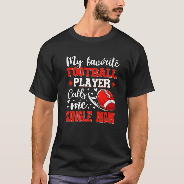My Favourite Football Player Calls Me Single Mum M T-Shirt (Front)