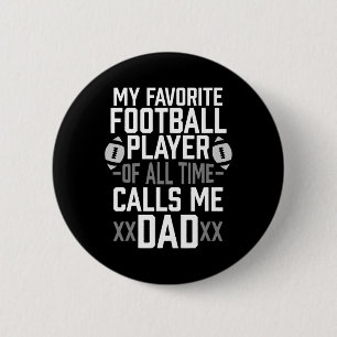 My Favourite Football Player Of All Time Calls Me  6 Cm Round Badge