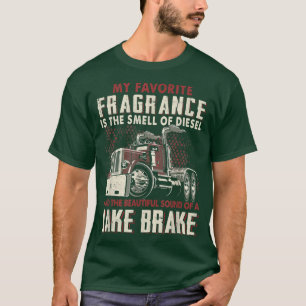 My Favourite Fragrance Is A Smell Of Diesel Funny T-Shirt