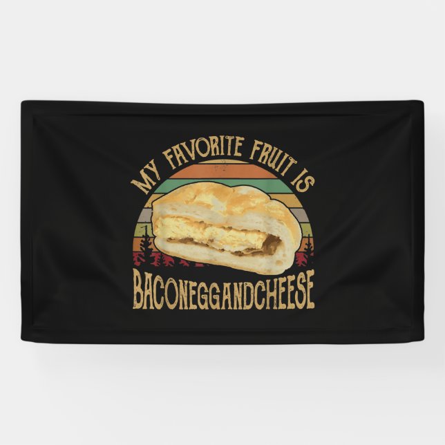 My Favourite Fruit Bacon Egg And Cheese Gift Banner (Horizontal)