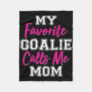 My Favourite Goalie Calls Me Mum Funny Goalie Gift Fleece Blanket