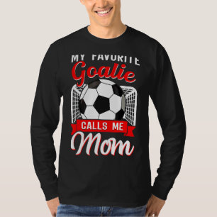 My Favourite Goalie Calls Me Pa Soccer Player Fath T-Shirt