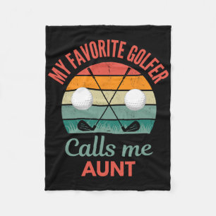 My Favourite Golfer Calls Me Aunt Supporting Golf  Fleece Blanket