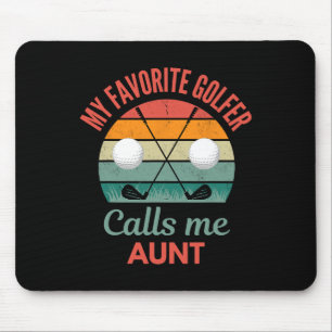 My Favourite Golfer Calls Me Aunt Supporting Golf Mouse Pad