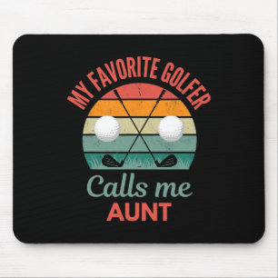 My Favourite Golfer Calls Me Aunt Supporting Golf Mouse Pad